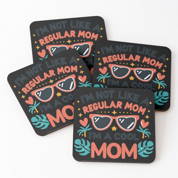 Item preview, I'm Not Like a Regular Mom, I'm a Cool Mom designed and sold by BluRockDesigns.