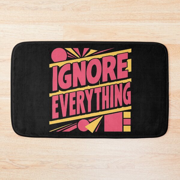 Item preview, Ignore Everything designed and sold by BlueCloverTrend.