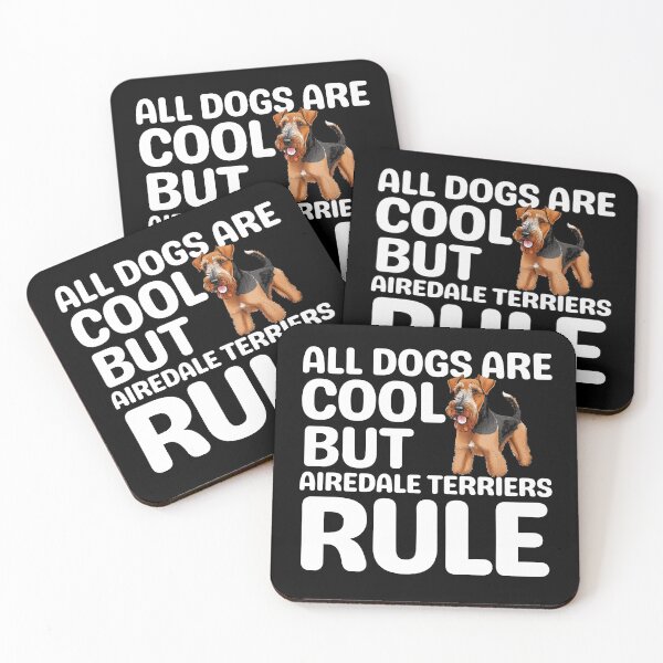 Item preview, All Dogs Are Cool But Airedale Terriers Rule designed and sold by TheAnimalZ00.