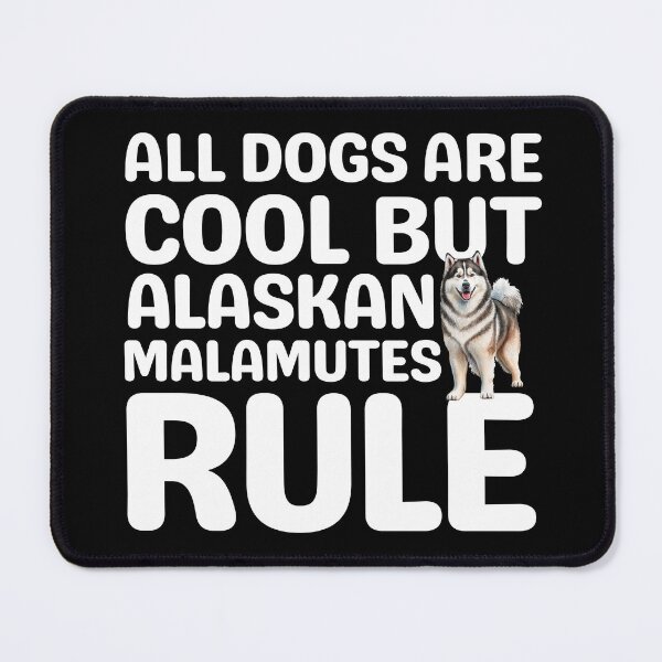 Item preview, All Dogs Are Cool But Alaskan Malamutes Rule designed and sold by TheAnimalZ00.