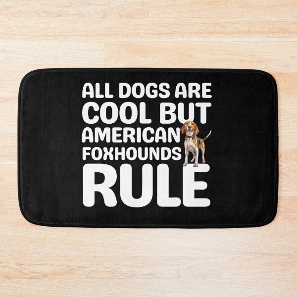 Item preview, All Dogs Are Cool But American Foxhound Rule  designed and sold by TheAnimalZ00.