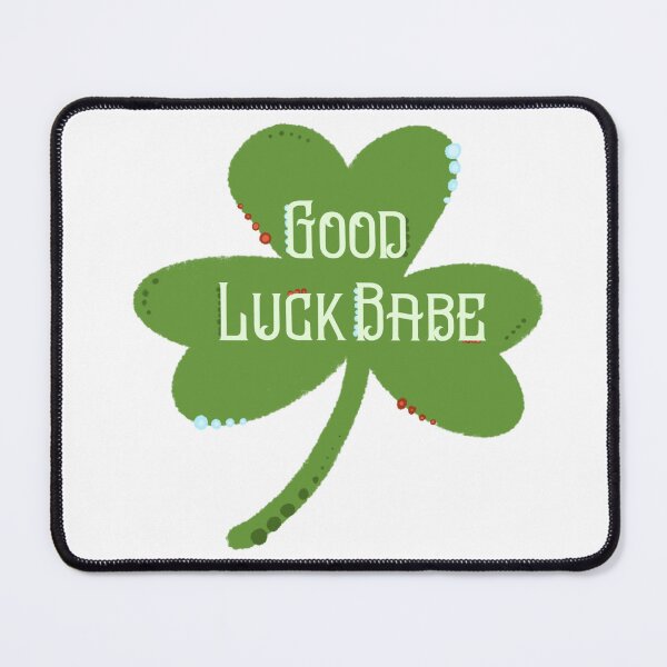 Item preview, Good Luck Babe designed and sold by EndearDesigns.