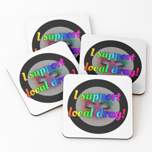 Item preview, I Support Local Drag! designed and sold by localdragpcola.