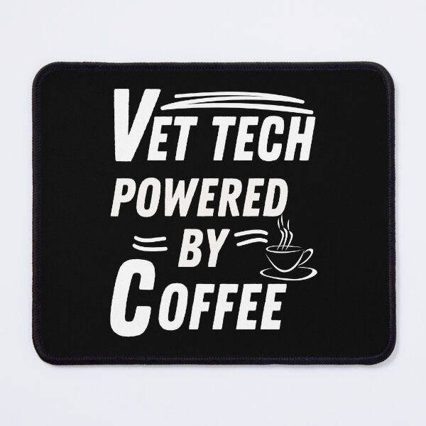 Item preview, Vet tech powered by coffee designed and sold by annoying-shirts.