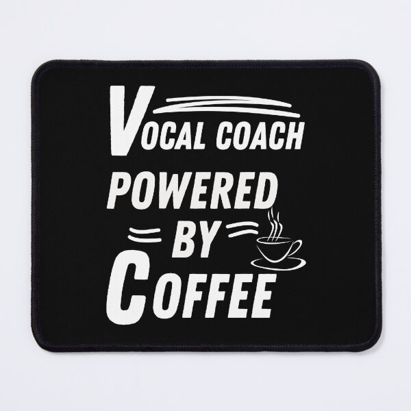 Item preview, Vocal coach powered by coffee designed and sold by annoying-shirts.