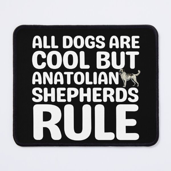 Item preview, All Dogs Are Cool But Anatolian Shepherds Rule designed and sold by TheAnimalZ00.