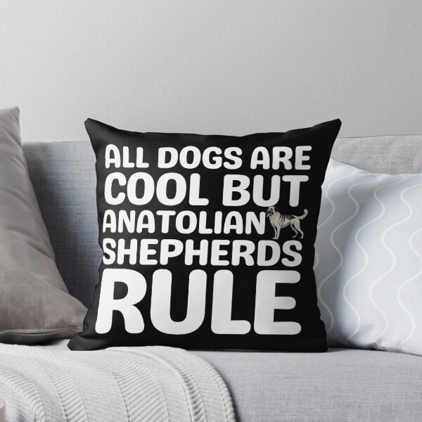Item preview, All Dogs Are Cool But Anatolian Shepherds Rule   designed and sold by TheAnimalZ00.