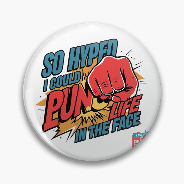 Item preview, So Hyped I Could Punch Life in the Face - Cartoon Fist and Caffeine Gummies Design designed and sold by LivingItFunky.