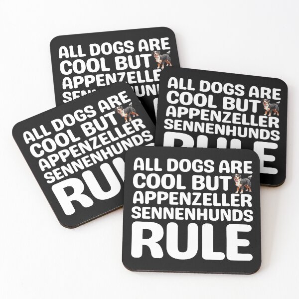 Item preview, All Dogs Are Cool But Appenzeller Sennenhunds Rule   designed and sold by TheAnimalZ00.