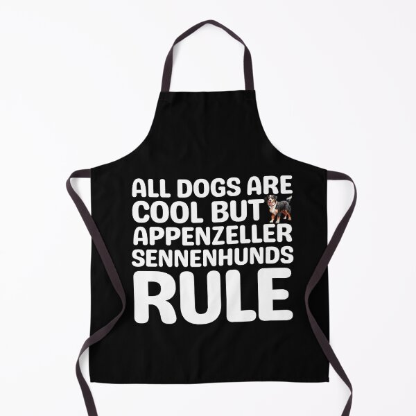 Item preview, All Dogs Are Cool But Appenzeller Sennenhunds Rule designed and sold by TheAnimalZ00.
