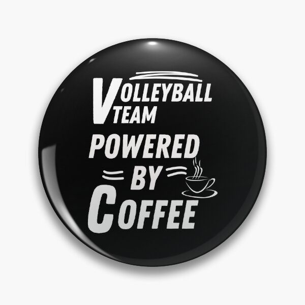 Item preview, Volleyball team powered by coffee designed and sold by annoying-shirts.