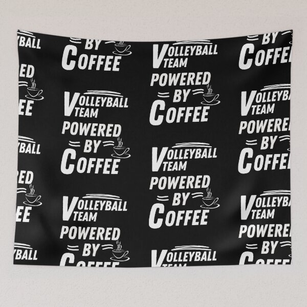 Item preview, Volleyball team powered by coffee designed and sold by annoying-shirts.