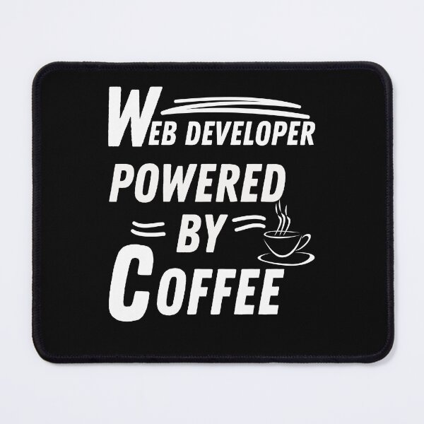 Item preview, Web developer powered by coffee designed and sold by annoying-shirts.