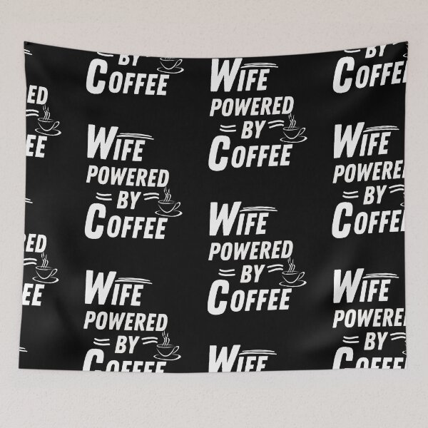 Item preview, Wife powered by coffee designed and sold by annoying-shirts.