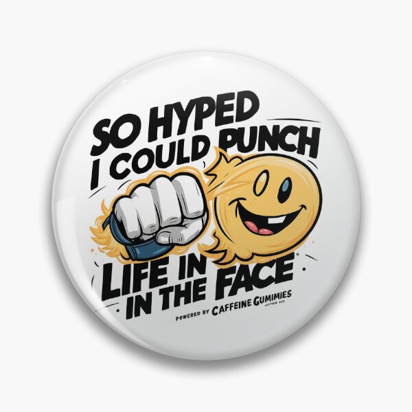 Item preview, So Hyped I Could Punch Life in the Face - Cartoon Fist and Caffeine Gummies Design designed and sold by LivingItFunky.