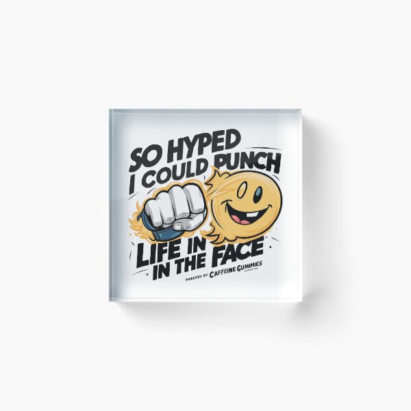 Item preview, So Hyped I Could Punch Life in the Face - Cartoon Fist and Caffeine Gummies Design designed and sold by LivingItFunky.