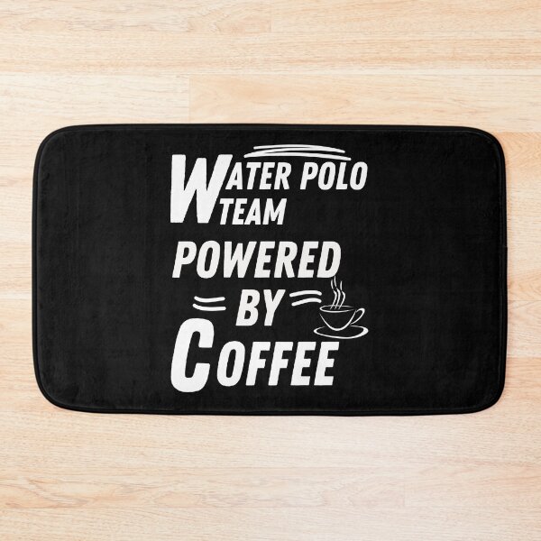 Item preview, Water polo team powered by coffee designed and sold by annoying-shirts.