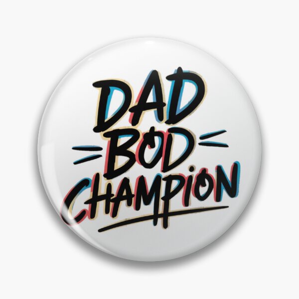 Item preview, Dad Bod Champion designed and sold by PlanetMarker.