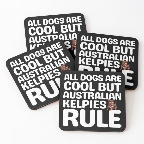 Item preview, All Dogs Are Cool But Australian Kelpies Rule designed and sold by TheAnimalZ00.