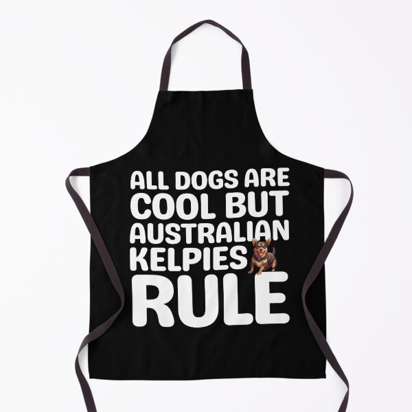 Item preview, All Dogs Are Cool But Australian Kelpies Rule designed and sold by TheAnimalZ00.