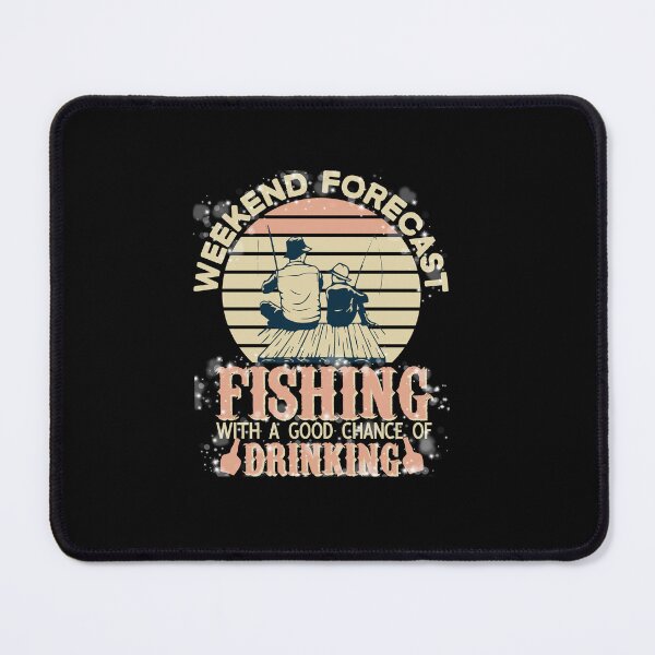 Item preview, Weekend Forecast Fishing with a Chance of Drinking #1 Fishing Funny designed and sold by creativerooney.