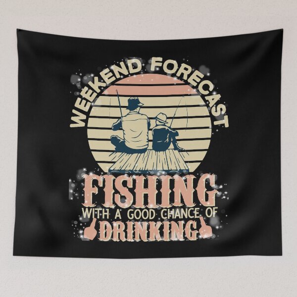 Item preview, Weekend Forecast Fishing with a Chance of Drinking #1 Fishing Funny designed and sold by creativerooney.