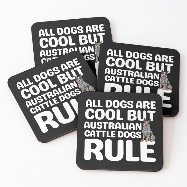 Item preview, All Dogs Are Cool But Australian Cattle Dogs Rule  designed and sold by TheAnimalZ00.