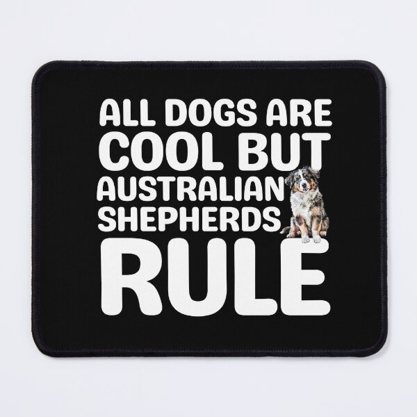 Item preview, All Dogs Are Cool But Australian Shepherds Rule designed and sold by TheAnimalZ00.