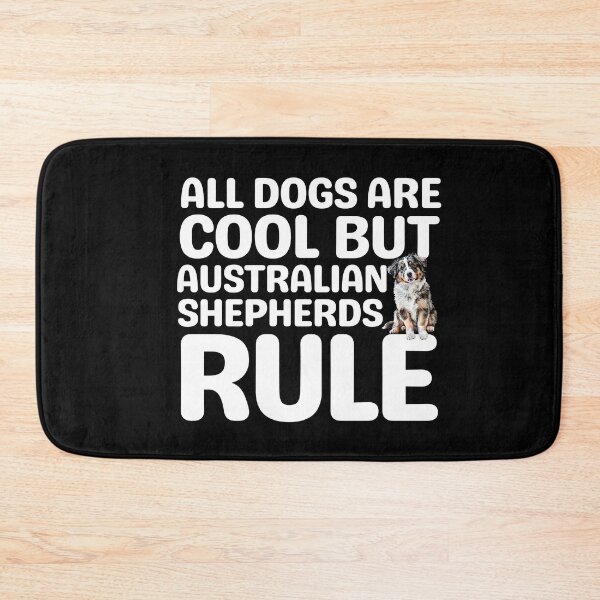 Item preview, All Dogs Are Cool But Australian Shepherds Rule  designed and sold by TheAnimalZ00.