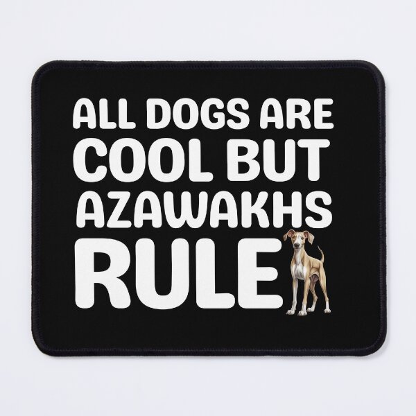 Item preview, All Dogs Are Cool But Azazwakhs Rule  designed and sold by TheAnimalZ00.