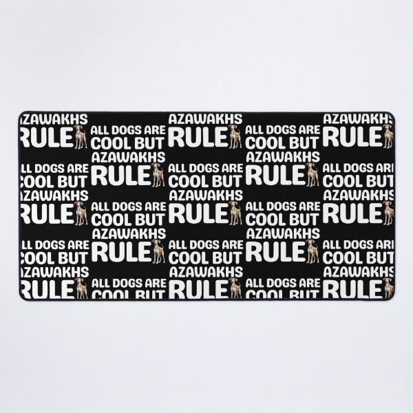 Item preview, All Dogs Are Cool But Azazwakhs Rule designed and sold by TheAnimalZ00.