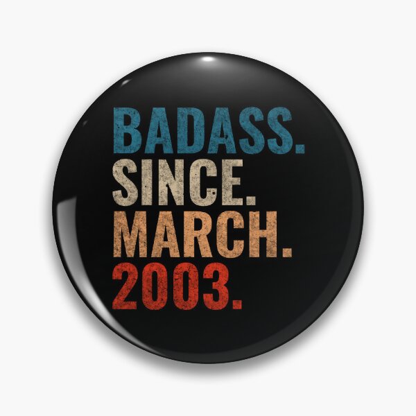 Item preview, Badass since March 2003 Vintage 2003 March birthday gift designed and sold by Teelogic.