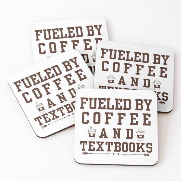 Item preview, Fueled by coffee and textbooks. designed and sold by Haute-Modiste.
