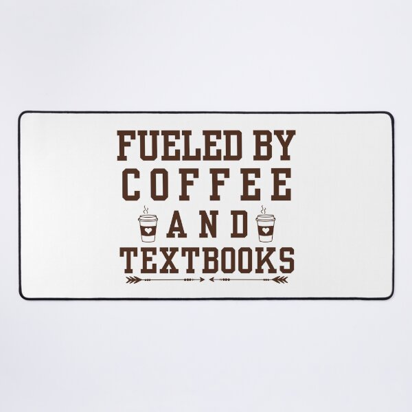 Item preview, Fueled by coffee and textbooks. designed and sold by Haute-Modiste.