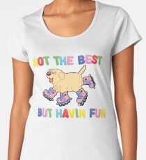 Nicht das Beste Aber .... Frauen Premium T-Shirts