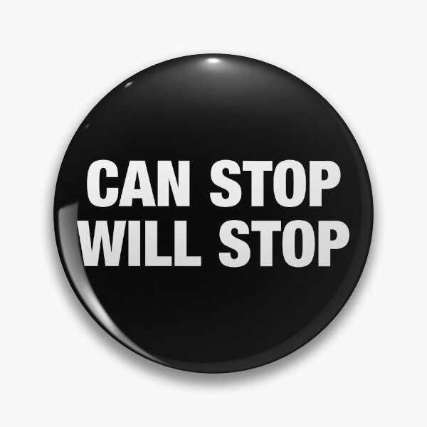 Item preview, CAN STOP WILL STOP designed and sold by viunziameriza.