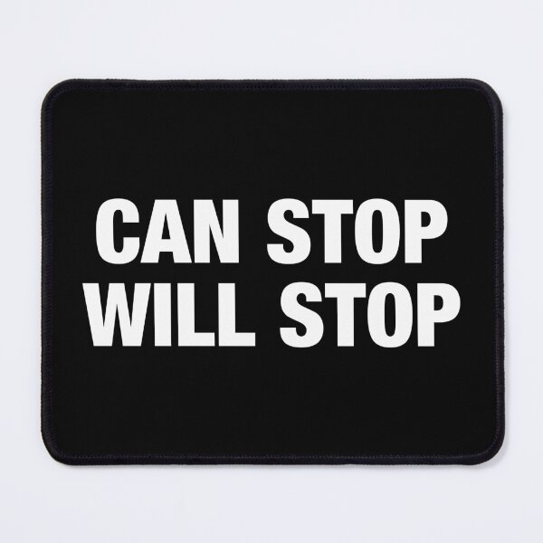 Item preview, CAN STOP WILL STOP designed and sold by viunziameriza.