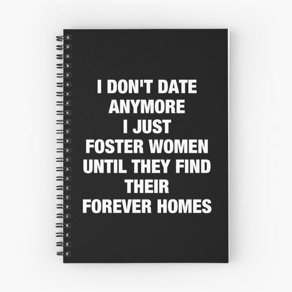 Item preview, I Don't Date Anymore I Just Foster Women Until They Find Their Forever Homes designed and sold by viunziameriza.