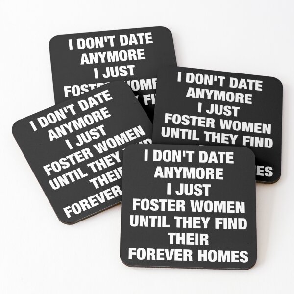 Item preview, I Don't Date Anymore I Just Foster Women Until They Find Their Forever Homes designed and sold by viunziameriza.