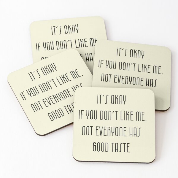 Item preview, It’s okay if you don’t like me. Not everyone has good taste! designed and sold by SarcasmSpire.