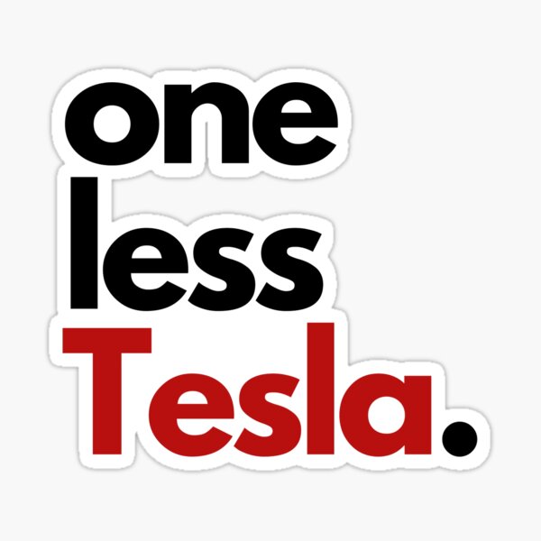 Item preview, ONE less Tesla designed and sold by Prorocic.