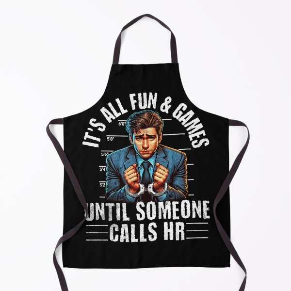 Item preview, It's All Fun and Games Until Someone Calls HR designed and sold by Studio Bankai.