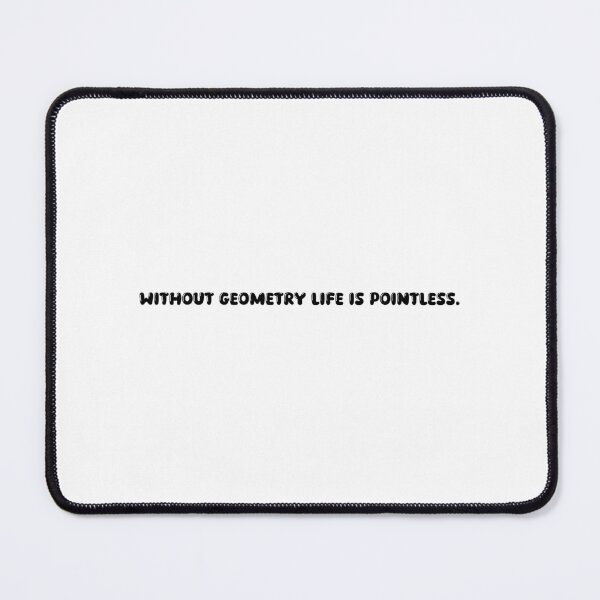 Item preview, Without geometry life is pointless. designed and sold by onicaras.