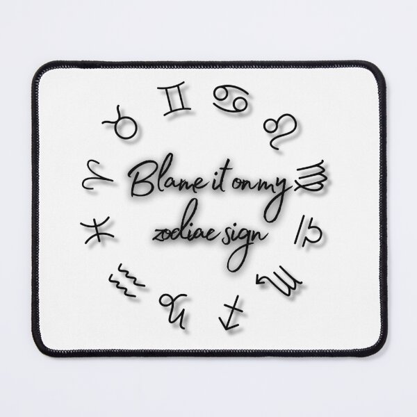 Item preview, Astrology - Blame it on my zodiac sign designed and sold by PawsitivelyElla.