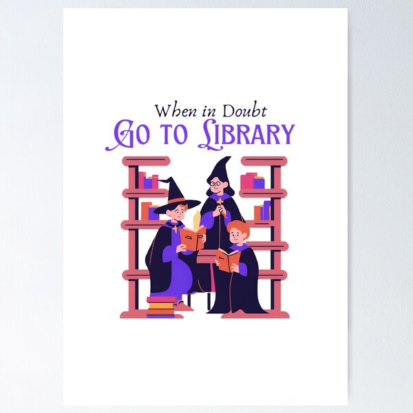 Item preview, When in doubt Go to the Library designed and sold by Store Potterarts.