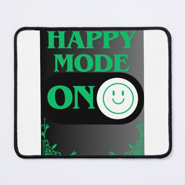 Item preview, Happy Mode : On designed and sold by CraftTee.