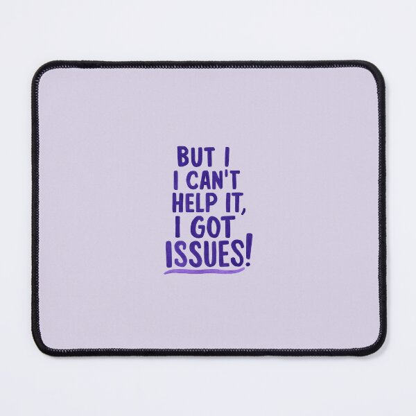 Item preview, I can't help it I got issues designed and sold by Art Aesthetic.