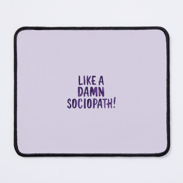 Item preview, Like a damn sociopath designed and sold by Art Aesthetic.