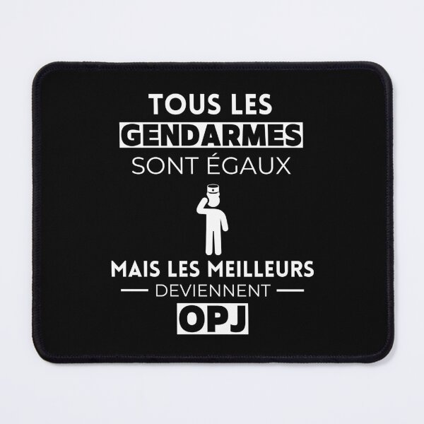 Item preview, All gendarmes are equal, the best become OPJ designed and sold by tayrim.