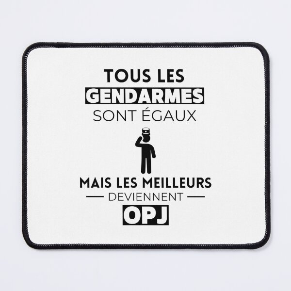 Item preview, All gendarmes are equal, the best become OPJ designed and sold by tayrim.
